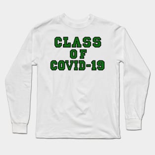 Class of Covid-19 Green Long Sleeve T-Shirt